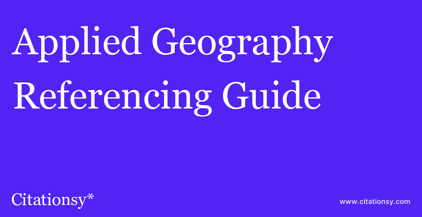 cite Applied Geography  — Referencing Guide